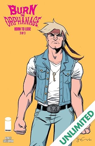 Burn the Orphanage: Born To Lose #3 (of 3)